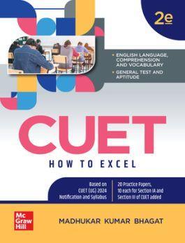 Book cover number 1 for CUET How To Excel written by Madhukar Kumar Bhagat published by McGraw Hill Education Private Limited