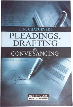 Book cover number 1 for Pleadings, Drafting & Conveyancing written by R. N. Chaturvedi published by Central Law Publication
