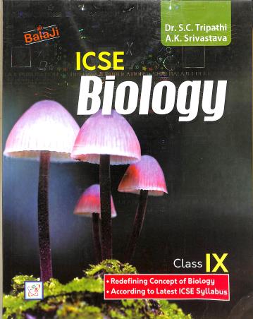 Book cover number 1 for ICSE Biology Class 9 (2024-25) written by A. K. Srivastava, S. C. Tripathi published by Shri Balaji Publications