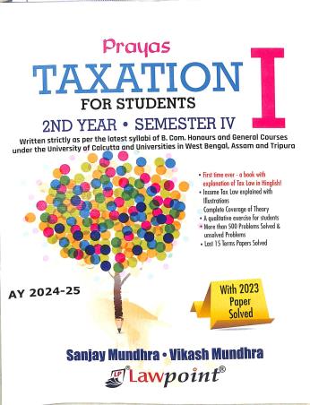 Book cover number 1 for Prayas Taxation 1 For Students (2nd Year Semester 4) A Y 2024-25 written by Sanjay Mundhra, Vikash Mundhra published by Lawpoint