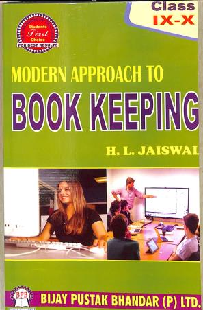 Book cover number 1 for Modern Approach To Book Keeping Class 9-10 written by H. L. Jaiswal published by Bijay Pustak Bhandar(P) Ltd.