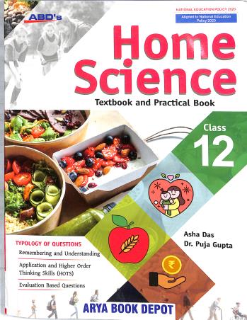 Book cover number 1 for ABD's Home Science Textbook And Practical Book Class 12 (NEP 2020 / NCF 2023) written by Asha Das, Puja Gupta published by Arya Book Depot