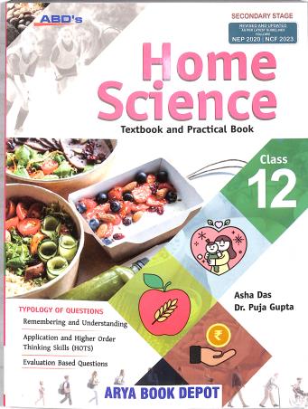 Book cover number 2 for ABD's Home Science Textbook And Practical Book Class 12 (NEP 2020 / NCF 2023) written by Asha Das, Puja Gupta published by Arya Book Depot