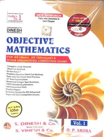 Book cover number 1 for Dinesh Objective Mathematics For JEE (Main & Advanced) Vol. 1 : 105 Edition written by O. P. Arora published by S. Dinesh & Co.