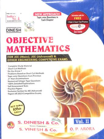 Book cover number 1 for Dinesh Objective Mathematics For JEE (Main & Advanced) Vol. 2 : 105 Edition written by O. P. Arora published by S. Dinesh & Co.