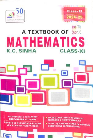 Book cover number 1 for A Text Book Of Mathematics Class 11 (CBSE) 2024-25 written by K. C. Sinha published by Rastogi Publications