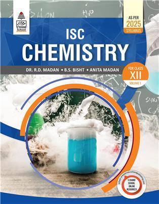Book cover number 1 for ISC Chemistry Class 12 Volume 1 (As Per 2025 Syllabus) written by R. D. Madan, B. S. Bisht, Anita Madan published by S. Chand Publishing