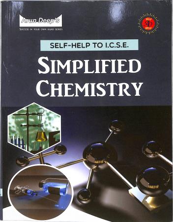 Book cover number 1 for Arun Deep's Self-Help To ICSE Simplified Chemistry Class 9 (For 2025 Examination) written by Amar Bhutani, Sister Juliya Robert published by Ravinder Singh & Sons