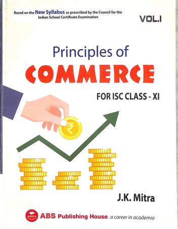Book cover number 1 for Principles Of Commerce For ISC Class 11 Vol 1 (2024-25) written by J. K. Mitra published by ABS Publishing House