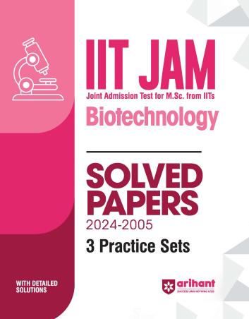 Book cover number 1 for IIT JAM Biotechnology Solved Papers 2024-2005 (3 Practice Sets) written by Sanubia published by Arihant Publications (India) Limited