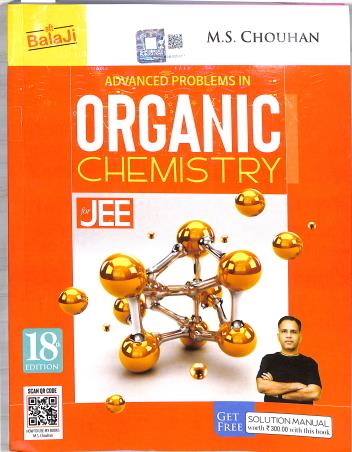 Book cover number 1 for Advanced Problems In Organic Chemistry For JEE With Solution Manual (Set Of 2 Books) 18th Edition written by M. S. Chouhan published by Shri Balaji Publications