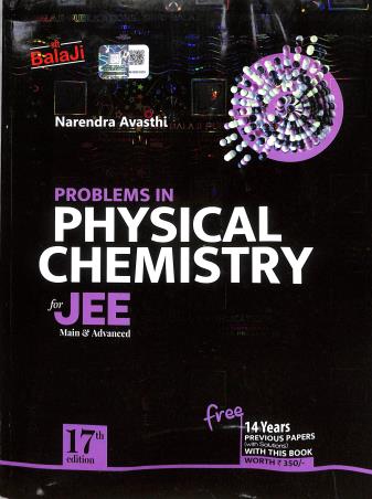 Book cover number 1 for Problems In Physical Chemistry For JEE (Main & Advanced) 17th Edition written by Narendra Avasthi published by Shri Balaji Publications