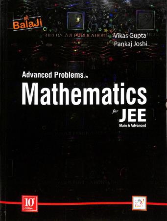 Book cover number 1 for Advanced Problems In Mathematics For JEE Main & Advanced (10th Edition) written by Vikas Gupta, Pankaj Joshi published by Shri Balaji Publications