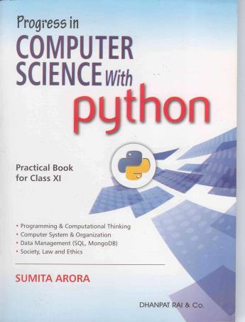 Book cover number 1 for Progress In Computer Science with Python Class 11 written by Sumita Arora published by Dhanpat Rai & Co. (Pvt.) Ltd.