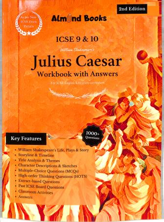 Book cover number 1 for Julius Caesar Workbook With Answers ICSE Class 9 & 10 (2nd Edition) written by NA published by Almond books