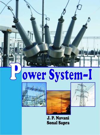 Book cover number 1 for Power Systems 1 written by J. P. Navani, Sonal Sapra published by Vayu Education Of India
