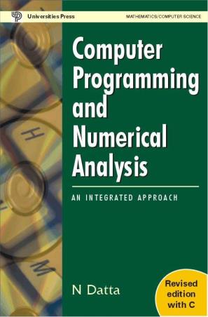 Book cover number 1 for Computer Programming And Numerical Analysis : An Integrated Approach written by N. Datta published by Universities Press