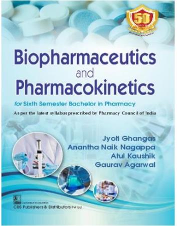 Book cover number 1 for Biopharmaceutics And Pharmacokinetics (For Sixth Semester Bachelor In Pharmacy) written by Gaurav Agarwal, Jyoti Ghangas, Atul Kaushik, Anantha Naik Nagappa published by CBS Publishers & Distributors Pvt. Ltd.