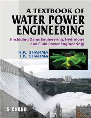 Book cover number 1 for A Textbook Of Water Power Engineering written by R. K. Sharma, T. K. Sharma published by S. Chand Publishing
