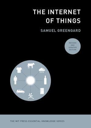 Book cover number 1 for The Internet Of Things written by Samuel Greengard published by MIT Press