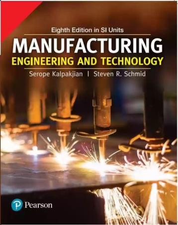 Book cover number 1 for Manufacturing Engineering And Technology written by Serope Kalpakjian, Steven R. Schmid published by Pearson Education
