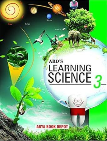 Book cover number 1 for ABD's Learning Science Class 3 written by NA published by Arya Book Depot