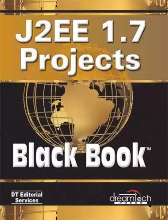 Book cover number 1 for J2EE 1.7 Projects, Black Book written by NA published by Dreamtech Press