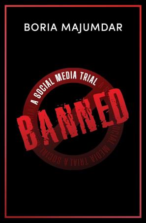 Book cover number 1 for Banned : A Social Media Trial written by Boria Majumdar published by Simon & Schuster