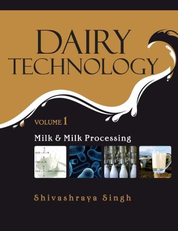 Book cover number 1 for Dairy Technology Volume 1 : Milk And Milk Processing written by Shivashraya Singh published by New India Publishing Agency