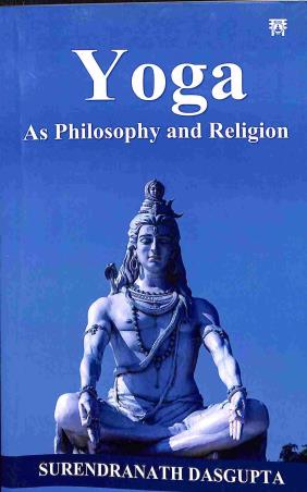 Book cover number 1 for Yoga - As Philosophy And Religion written by Surendranath Dasgupta published by Motilal Banarsidass International