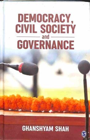 Book cover number 1 for Democracy, Civil Society And Governance written by Ghanshyam Shah published by Sage Publications
