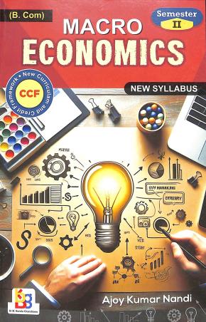 Book cover number 1 for Macro Economics Semester 2 (B. Com) written by Ajoy Kumar Nandi published by B. B. Kundu Grandsons