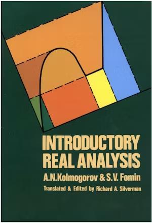 Book cover number 1 for Introductory Real Analysis written by S. V. Fomin, A. N. Kolmogorov published by Dover Publications
