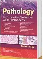 Book cover number 1 for Pathology For Paramedical Students And Allied Health Sciences written by Ramnik Sood published by CBS Publishers & Distributors Pvt. Ltd.