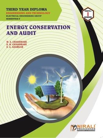Book cover number 1 for Energy Conservation And Audit written by M. A. Chaudhari, S. M. Chaudhari, S. A. Asarkar published by Nirali Prakashan
