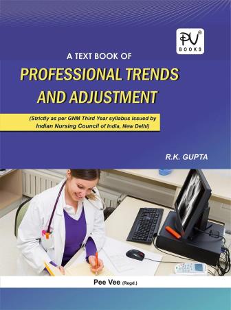 Book cover number 1 for A Text Book Of Professional Trends And Adjustment written by R. K. Gupta published by S. Vikas And Company (Medical Publishers)