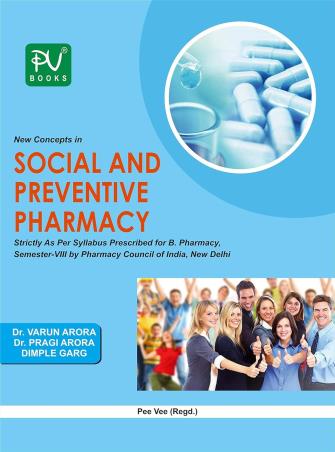 Book cover number 1 for New Concepts In Social And Preventive Pharmacy B. Pharmacy Semester 8 written by Pragi Arora, Varun Arora, Dimple Garg published by S. Vikas And Company (Medical Publishers)