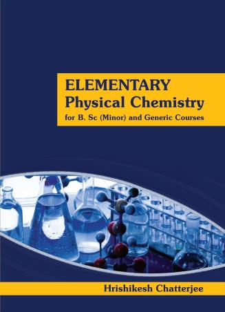 Book cover number 1 for Elementary Physical Chemistry written by Hrishikesh Chatterjee published by Nonlinear Insights (OPC) Pvt. Ltd. Publication Division