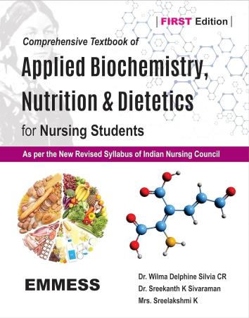 Book cover number 1 for Comprehensive Textbook Of Applied Biochemistry, Nutrition & Dietetics For Nursing Students written by Wilma Delphine Silvia Cr, Sreekanth K Sivaraman, Sreelakshmi K published by Emmess Medical Publishers