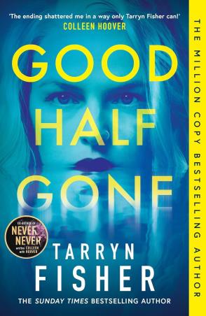 Book cover number 1 for Good Half Gone written by Tarryn Fisher published by HQ