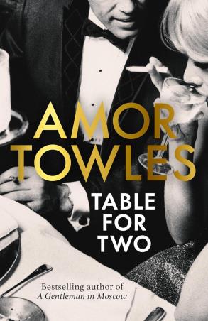 Book cover number 1 for Table For Two written by Amor Towles published by Hutchinson