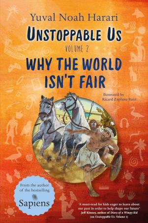 Book cover number 1 for Unstoppable Us Volume 2 : Why The World Isn't Fair written by Yuval Noah Harari published by Puffin
