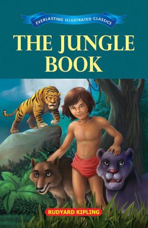 Book cover number 1 for The Jungle Book (Everlasting Illustrated Classics) written by Rudyard Kipling published by Little Scholarz Pvt. Ltd.