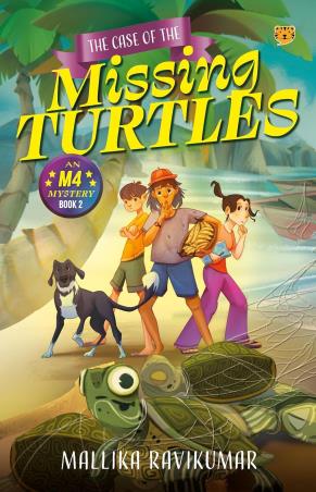 Book cover number 1 for The Case Of The Missing Turtles (An M4 Mystery: Book 2) written by Mallika Ravikumar published by Talking Cub