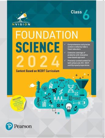 Book cover number 1 for Nvision Foundation Science Class 6 (2024) written by Prashant Jain, Nisha Gautam, Harshita Sharma, Ashutosh Gautam, Charry Yadav published by Pearson Education