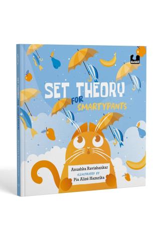 Book cover number 1 for Set Theory For Smartypants written by Anushka Ravishankar published by Duckbill