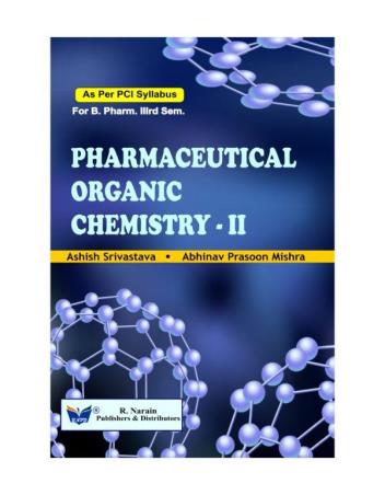 Book cover number 1 for Pharmaceutical Organic Chemistry - 2 written by Abhinav Prasoon Mishra, Ashish Srivastava published by R. Narain Publishers & Distributors