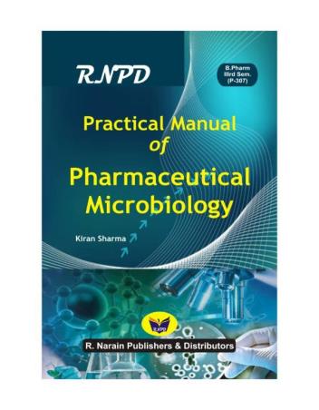 Book cover number 1 for Practical Manual Of Pharmaceutical Microbiology written by Kiran Sharma published by R. Narain Publishers & Distributors