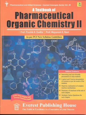 Book cover number 1 for A Textbook Of Pharmaceutical Organic Chemistry 2 (As Per PCI New Syllabus Guidelines) written by P. Dudhe, M. Raut published by Everest Publishing House