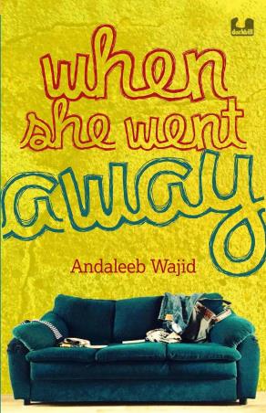 Book cover number 1 for When She Went Away written by Andaleeb Wajid published by Duckbill